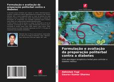 Buchcover von Formulação e avaliação da preparação politerbal contra a diabetes