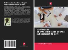 Buchcover von Subluxação atlantoaxoide por doença suboccipital do pott