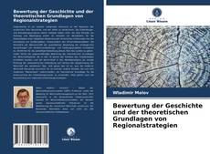 Capa do livro de Bewertung der Geschichte und der theoretischen Grundlagen von Regionalstrategien 