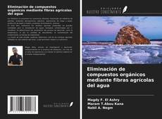 Couverture de Eliminación de compuestos orgánicos mediante fibras agrícolas del agua