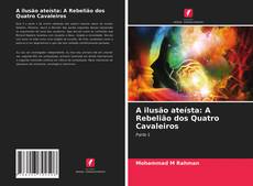 Buchcover von A ilusão ateísta: A Rebelião dos Quatro Cavaleiros