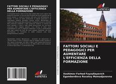 FATTORI SOCIALI E PEDAGOGICI PER AUMENTARE L'EFFICIENZA DELLA FORMAZIONE kitap kapağı