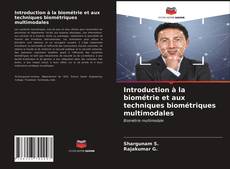 Couverture de Introduction à la biométrie et aux techniques biométriques multimodales