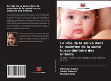 Обложка Le rôle de la salive dans le maintien de la santé bucco-dentaire des enfants