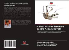 Bookcover of Aniba: Activité larvicide contre Aedes aegypti