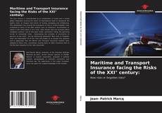 Portada del libro de Maritime and Transport Insurance facing the Risks of the XXI° century: