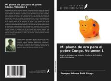 Borítókép a  Mi pluma de oro para el pobre Congo. Volumen 1 - hoz