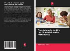 Capa do livro de Obesidade infantil - perfil nutricional e metabólico 