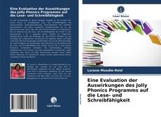 Bookcover of Eine Evaluation der Auswirkungen des Jolly Phonics Programms auf die Lese- und Schreibfähigkeit