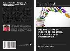 Bookcover of Una evaluación del impacto del programa Jolly Phonics en la alfabetización