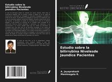 Bookcover of Estudio sobre la bilirrubina Nivelesde Jaundice Pacientes