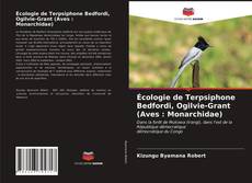 Écologie de Terpsiphone Bedfordi, Ogilvie-Grant (Aves : Monarchidae) kitap kapağı