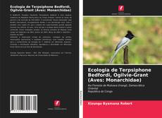 Capa do livro de Ecologia de Terpsiphone Bedfordi, Ogilvie-Grant (Aves: Monarchidae) 