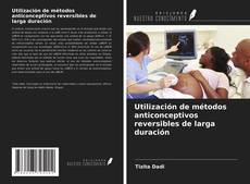 Buchcover von Utilización de métodos anticonceptivos reversibles de larga duración