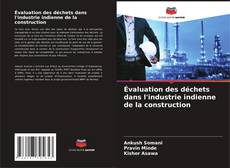 Обложка Évaluation des déchets dans l'industrie indienne de la construction