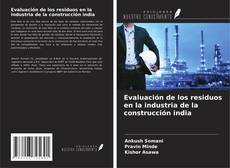 Bookcover of Evaluación de los residuos en la industria de la construcción india