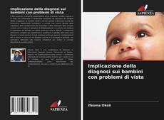 Bookcover of Implicazione della diagnosi sui bambini con problemi di vista