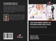 Bookcover of LES MUCINES DANS LA PATHOLOGIE BUCCALE