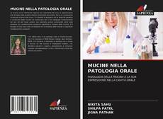 Bookcover of MUCINE NELLA PATOLOGIA ORALE