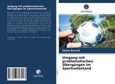 Bookcover of Umgang mit problematischen Übergängen im Sportruhestand