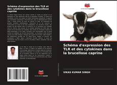 Portada del libro de Schéma d'expression des TLR et des cytokines dans la brucellose caprine