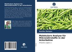 Bookcover of Molekulare Analyse für Mikronährstoffe in der Ackerbohne