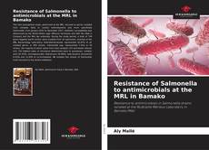 Bookcover of Resistance of Salmonella to antimicrobials at the MRL in Bamako