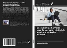 Couverture de Descubrir las barreras para la inclusión digital de los discapacitados visuales