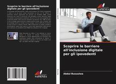 Bookcover of Scoprire le barriere all'inclusione digitale per gli ipovedenti