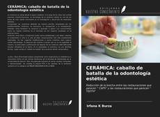 Bookcover of CERÁMICA: caballo de batalla de la odontología estética