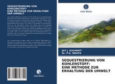 Bookcover of SEQUESTRIERUNG VON KOHLENSTOFF: EINE METHODE ZUR ERHALTUNG DER UMWELT