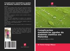 Capa do livro de Complicações metabólicas agudas da diabetes mellitus em Malemba 