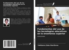 Bookcover of Fundamentos del uso de las tecnologías educativas en la enseñanza superior