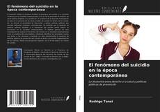 Couverture de El fenómeno del suicidio en la época contemporánea