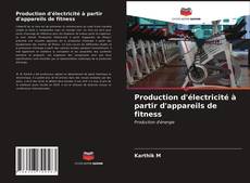 Обложка Production d'électricité à partir d'appareils de fitness