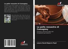 Bookcover of La pelle rossastra di Camagüey