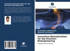 Copertina di Innovative Biomaterialien für das Knochen-Bioengineering