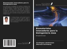 Portada del libro de Biomateriales innovadores para la bioingeniería ósea