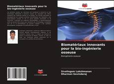 Portada del libro de Biomatériaux innovants pour la bio-ingénierie osseuse