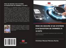 Buchcover von MISE EN OEUVRE D'UN SYSTÈME D'ACQUISITION DE DONNÉES À 16 BITS