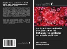 Bookcover of Implicaciones sanitarias de Covid-19 en los trabajadores sanitarios del estado de Rivers