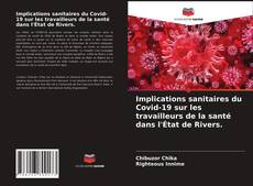 Bookcover of Implications sanitaires du Covid-19 sur les travailleurs de la santé dans l'État de Rivers.