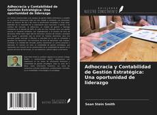 Bookcover of Adhocracia y Contabilidad de Gestión Estratégica: Una oportunidad de liderazgo