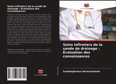 Bookcover of Soins infirmiers de la sonde de drainage : Évaluation des connaissances