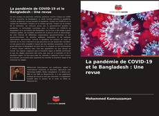Capa do livro de La pandémie de COVID-19 et le Bangladesh : Une revue 
