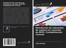 Bookcover of Distribución de colorantes de xanteno en vesículas de DPPC: Contabilización racional