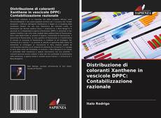 Couverture de Distribuzione di coloranti Xanthene in vescicole DPPC: Contabilizzazione razionale