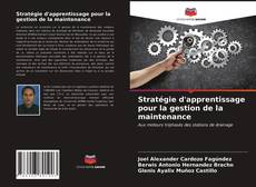 Borítókép a  Stratégie d'apprentissage pour la gestion de la maintenance - hoz