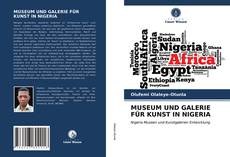 Bookcover of MUSEUM UND GALERIE FÜR KUNST IN NIGERIA