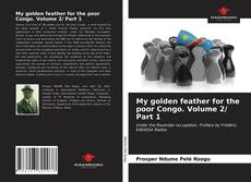 Capa do livro de My golden feather for the poor Congo. Volume 2/ Part 1 